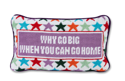 Why Go Big, Needlepoint Pillow