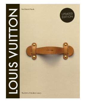 Louis Vuitton (The Birth of Modern Luxury Updated Edition)